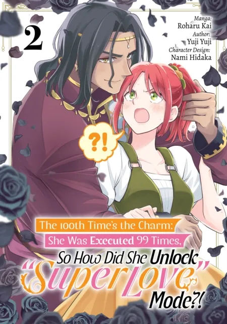 100th Time's the Charm: She Was Executed 99 Times, So How Did She Unlock "Super Love" Mode?! (Manga) Volume 2