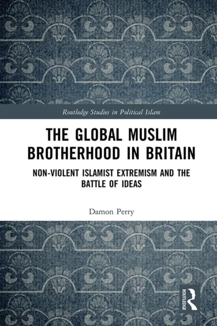 Global Muslim Brotherhood in Britain