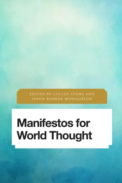 Manifestos for World Thought