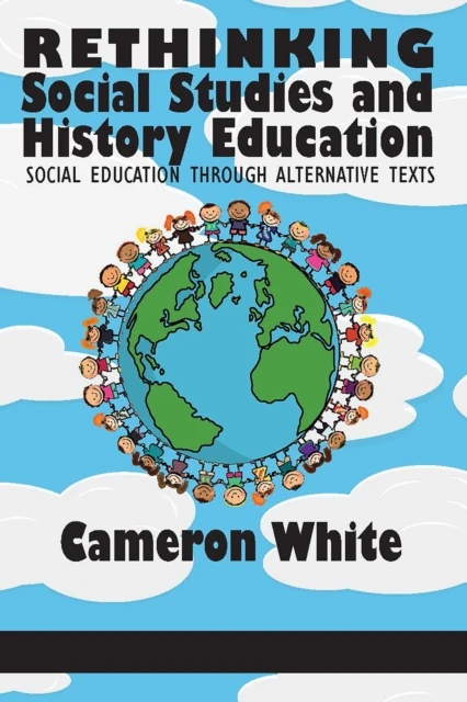 Rethinking Social Studies and History Education
