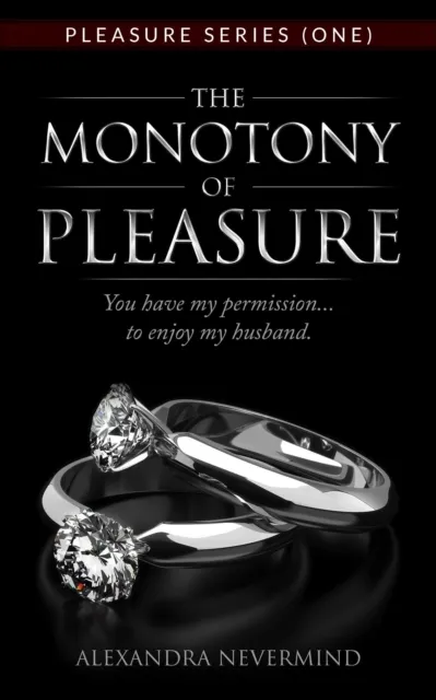 Monotony of Pleasure (Pleasure Series Book One)