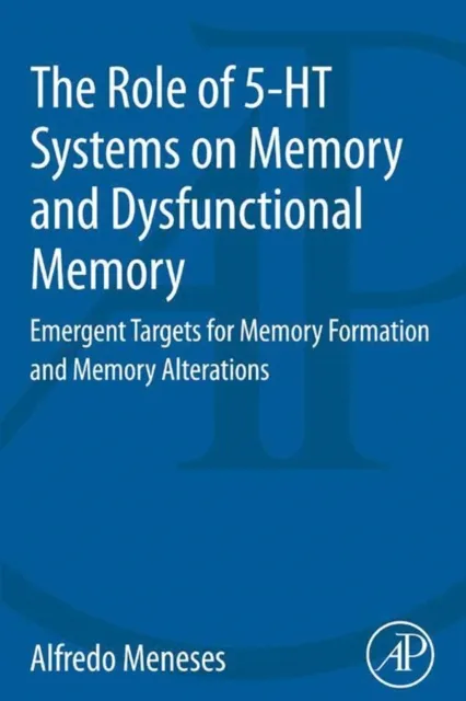 Role of 5-HT Systems on Memory and Dysfunctional Memory