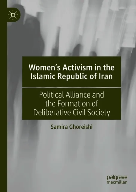 Women's Activism in the Islamic Republic of Iran