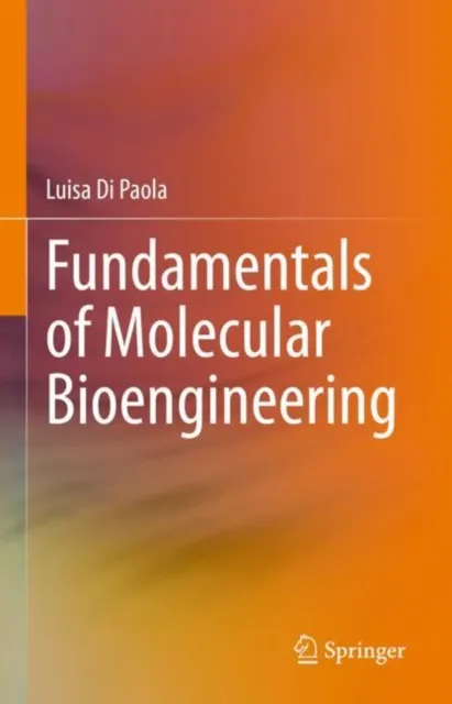 Fundamentals of Molecular Bioengineering
