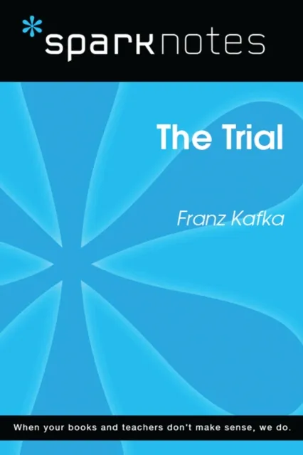 Trial (SparkNotes Literature Guide)