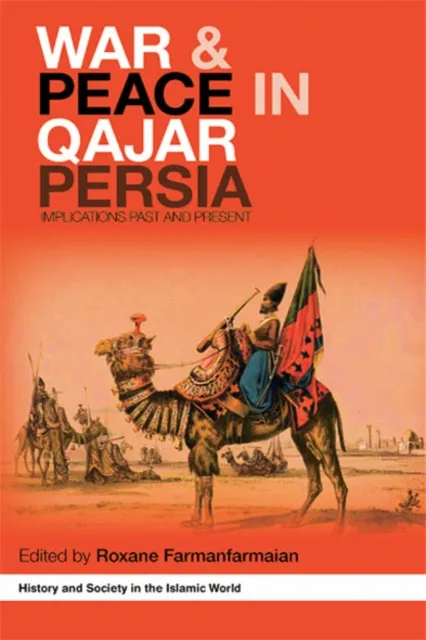 War and Peace in Qajar Persia