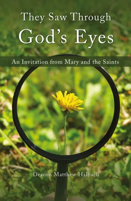 They Saw Through God's Eyes