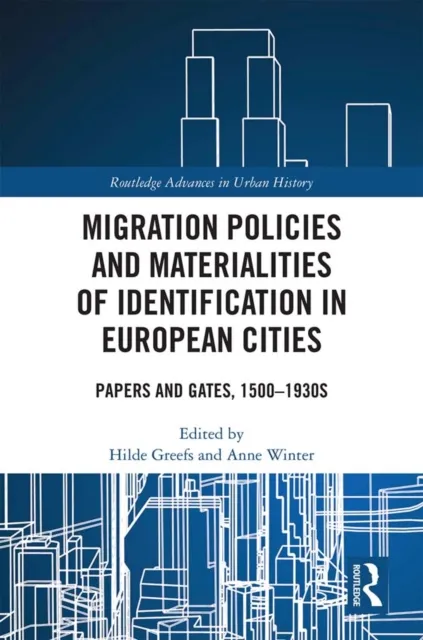 Migration Policies and Materialities of Identification in European Cities