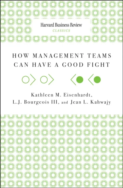 How Management Teams Can Have a Good Fight