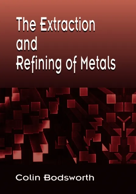 Extraction and Refining of Metals