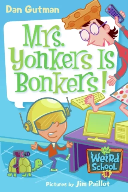 My Weird School #18: Mrs. Yonkers Is Bonkers!