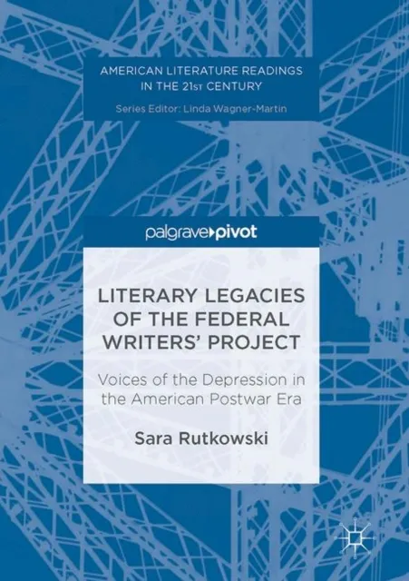 Literary Legacies of the Federal Writers' Project