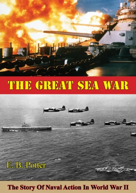 Great Sea War: The Story Of Naval Action In World War II