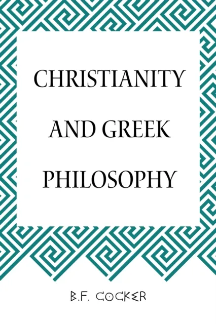 Christianity and Greek Philosophy