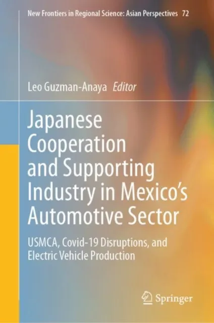 Japanese Cooperation and Supporting Industry in Mexico's Automotive Sector