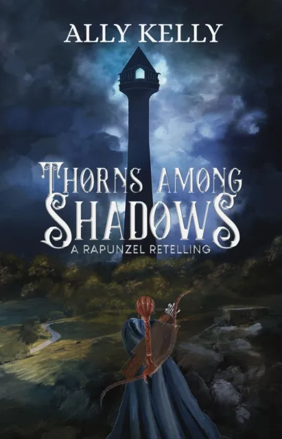 Thorns Among Shadows: A Rapunzel Retelling