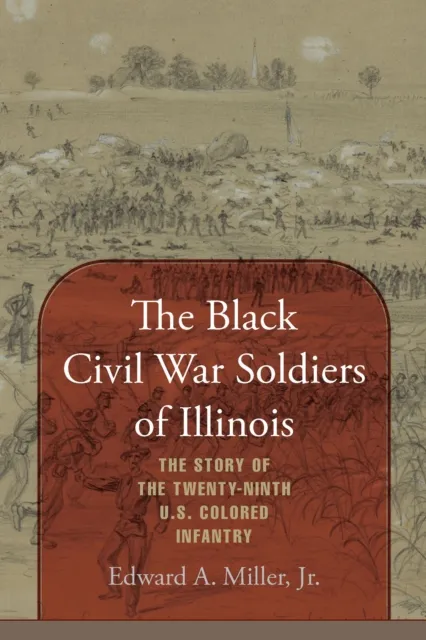 Black Civil War Soldiers of Illinois