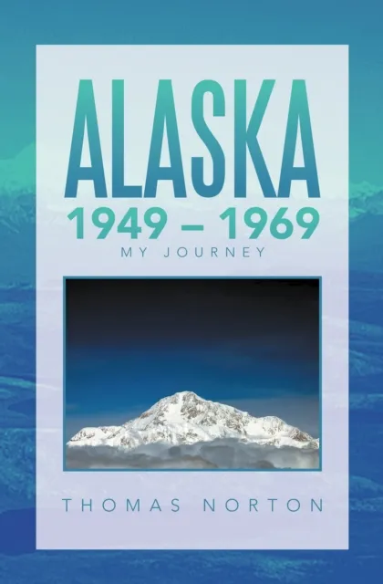 Alaska 1949 - 1969