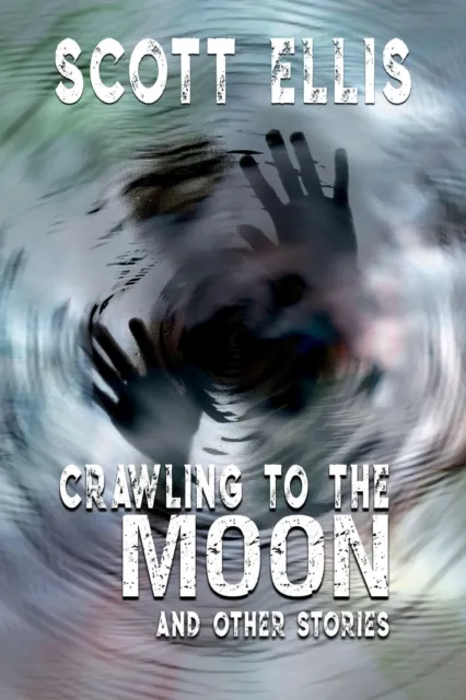 Crawling to the Moon and other stories