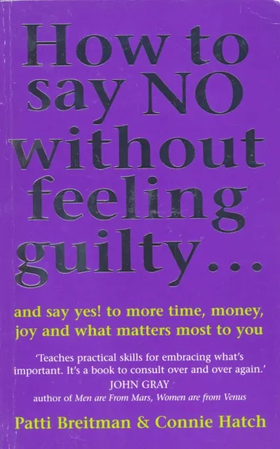 How To Say No Without Feeling Guilty ...