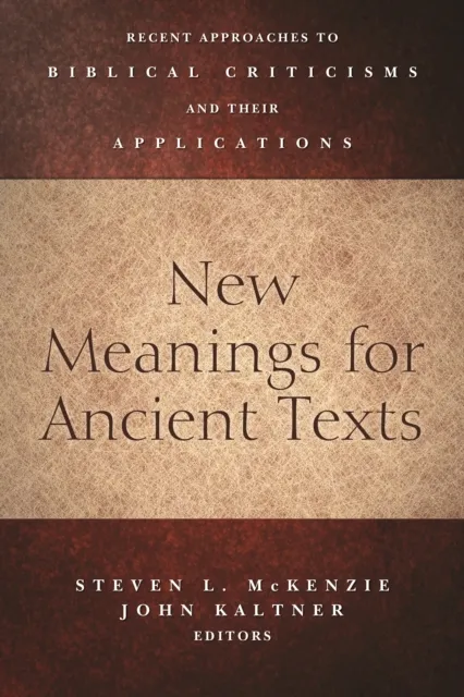 New Meanings for Ancient Texts