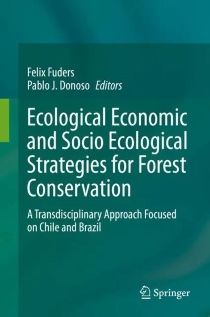 Ecological Economic and Socio Ecological Strategies for Forest Conservation