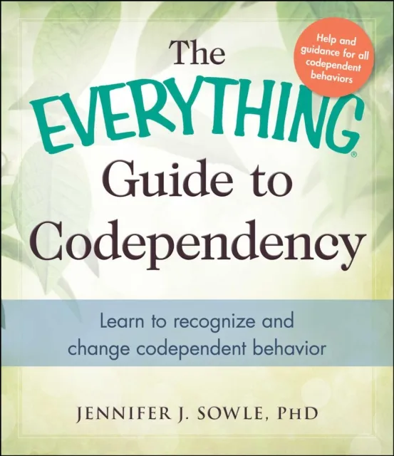 Everything Guide to Codependency