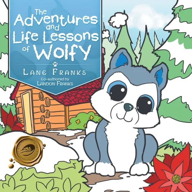 Adventures and Life Lessons of Wolfy