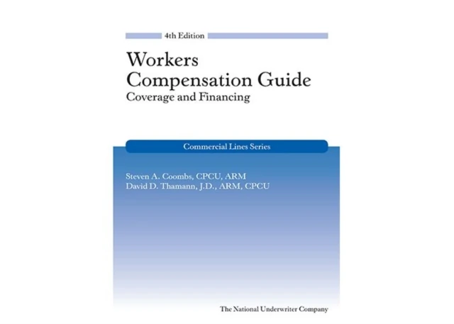 Workers Compensation Guide: Coverage and Financing, 4th Edition