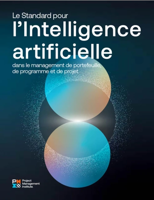 Standard for Artificial Intelligence in Portfolio, Program, and Project Management (FRENCH)