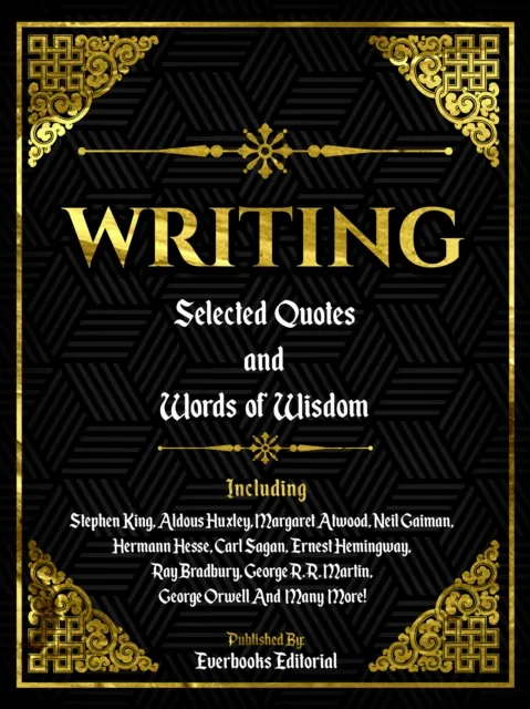 Writing: Selected Quotes And Words Of Wisdom