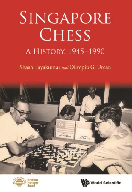 Singapore Chess: A History, 1945-1990