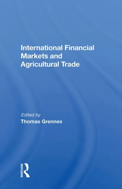 International Financial Markets And Agricultural Trade
