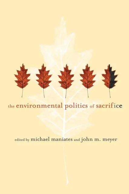Environmental Politics of Sacrifice
