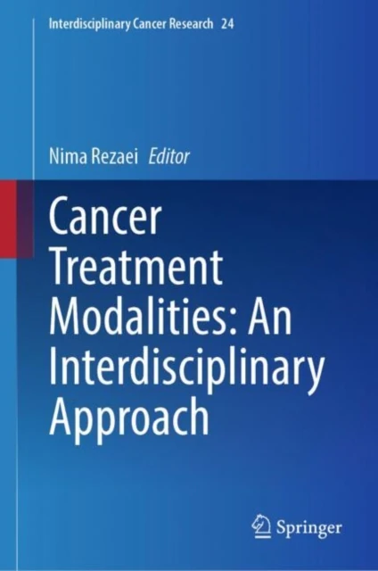 Cancer Treatment Modalities: An Interdisciplinary Approach