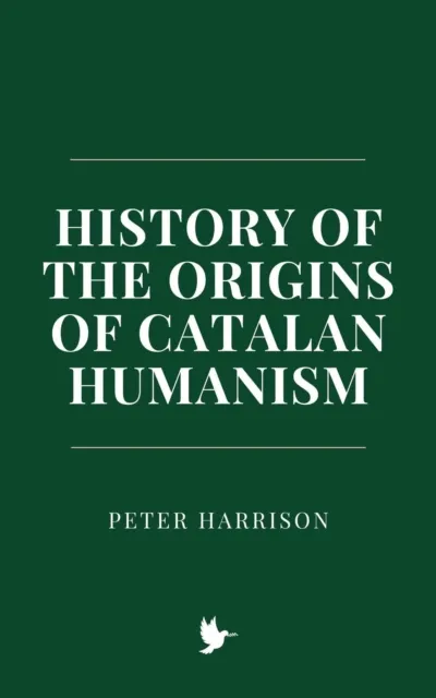 History of the Origins of Catalan Humanism