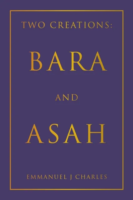 Two Creations: Bara and Asah