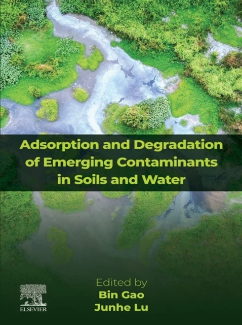 Adsorption and Degradation of Emerging Contaminants in Soils and Water