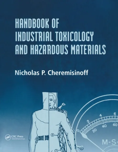 Handbook of Industrial Toxicology and Hazardous Materials