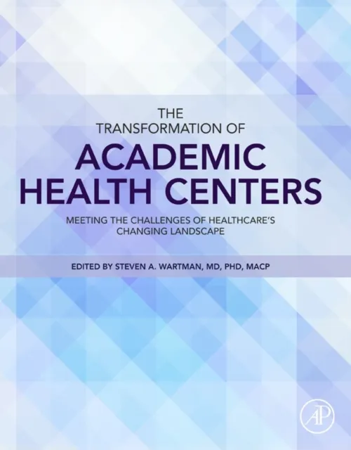 Transformation of Academic Health Centers