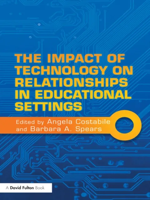 Impact of Technology on Relationships in Educational Settings