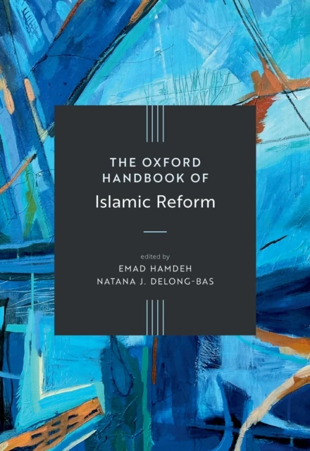 Oxford Handbook of Islamic Reform
