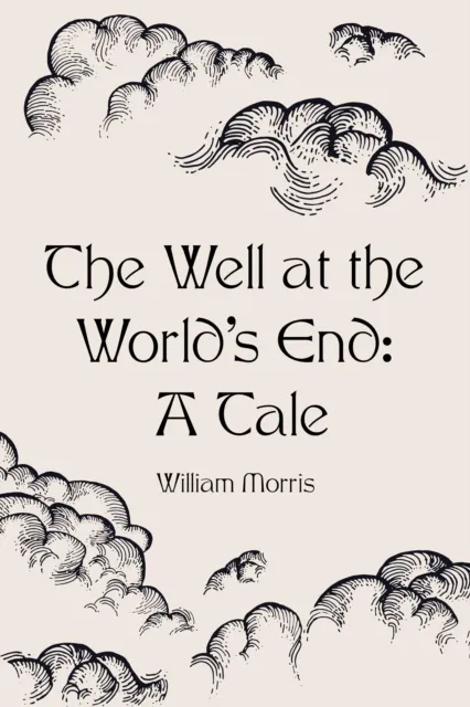 Well at the World's End: A Tale