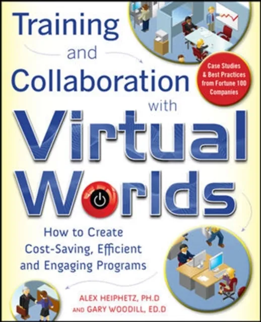 Training and Collaboration with Virtual Worlds