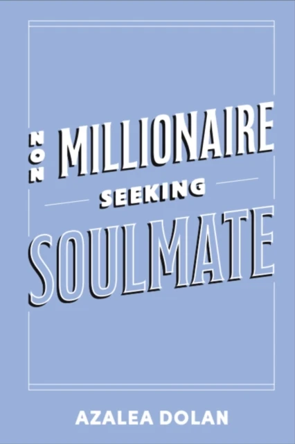 Non-Millionaire Seeking Soulmate