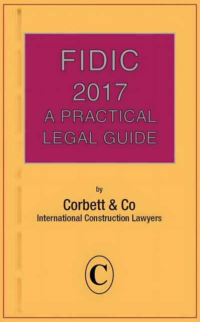 FIDIC 2017: A Practical Legal Guide
