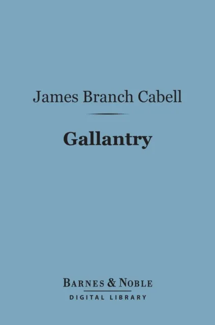 Gallantry (Barnes & Noble Digital Library)