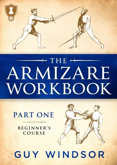 Armizare Workbook, Part One: The Beginners' Course