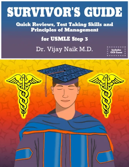 SURVIVOR'S GUIDE Quick Reviews and Test Taking Skills for USMLE STEP 3