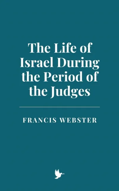 Life of Israel During the Period of the Judges